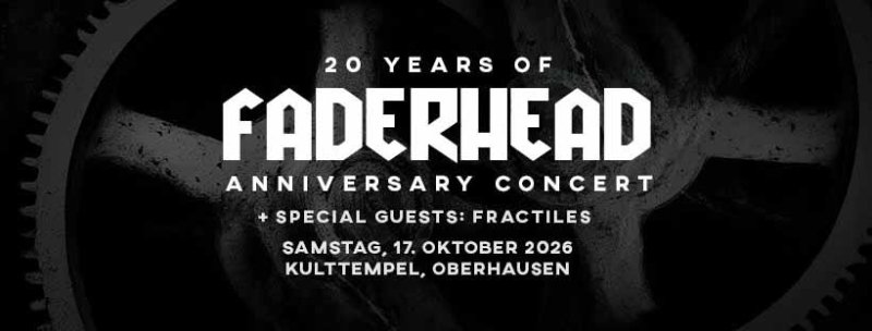 FADERHEAD - 20 years of anniversary concert